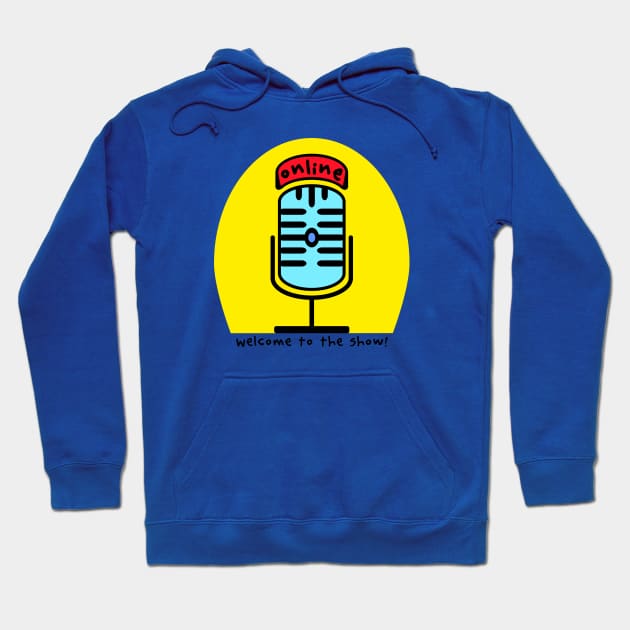 Welcome to the show Hoodie by schlag.art